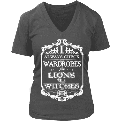 I always check Wardrobes for lions and witches, V-neck